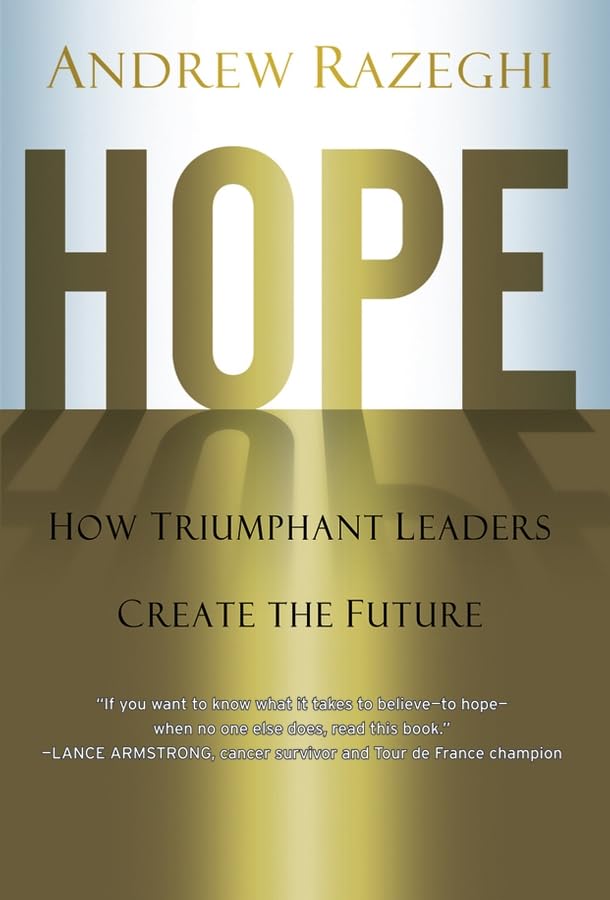 Hope: How Triumphant Leaders Create the Future,Used