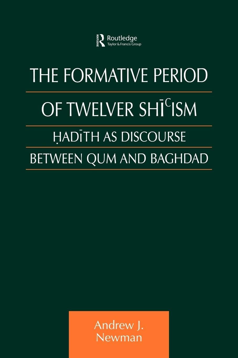 The Formative Period of Twelver Shicism (Culture and Civilization in the Middle East),Used