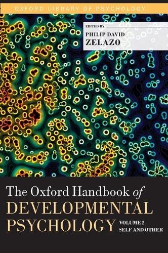 The Oxford Handbook of Developmental Psychology, Vol. 2: Self and Other (Oxford Library of Psychology),Used