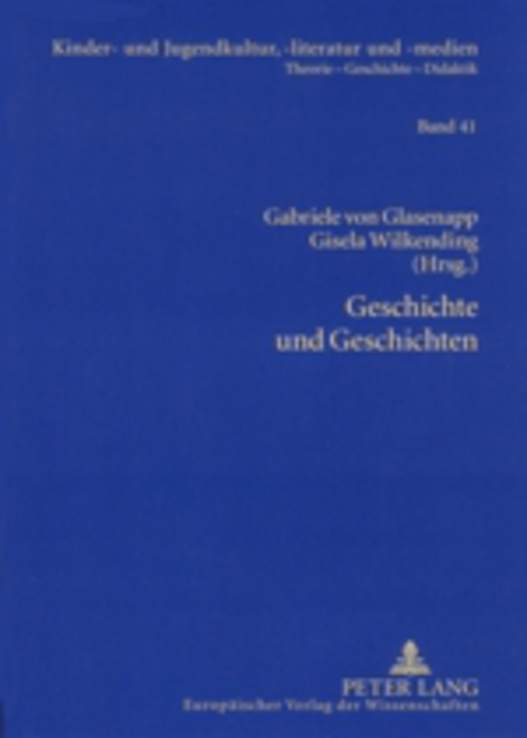 Geschichte und Geschichten: Die Kinder und Jugendliteratur und das kulturelle und politische Gedchtnis (Kinder und Jugendkultu,Used