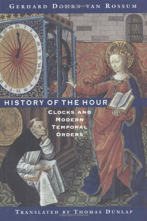 History of the Hour: Clocks and Modern Temporal Orders