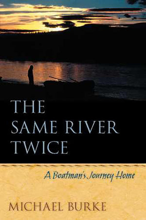 The Same River Twice: A Boatman'S Journey Home,Used