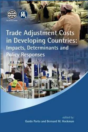 Trade Adjustment Costs In Developing Countries: Impacts, Determinants And Policy Responses,Used