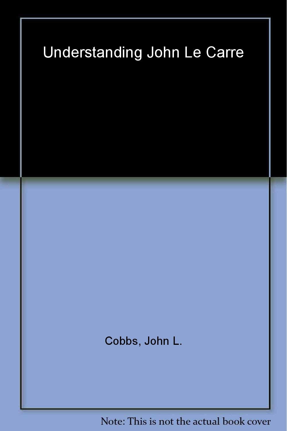 Understanding John Le Carre (Understanding Contemporary British Literature),Used