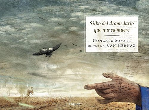 Silbo del dromedario que nunca muere/The Sound of the Eternal Dromedary (Spanish Edition),Used