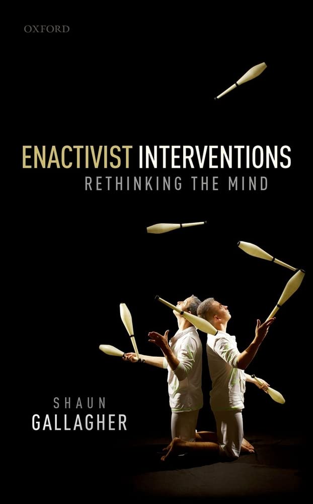 Enactivist Interventions: Rethinking the Mind,Used