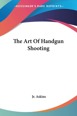 The Art Of Handgun Shooting,Used