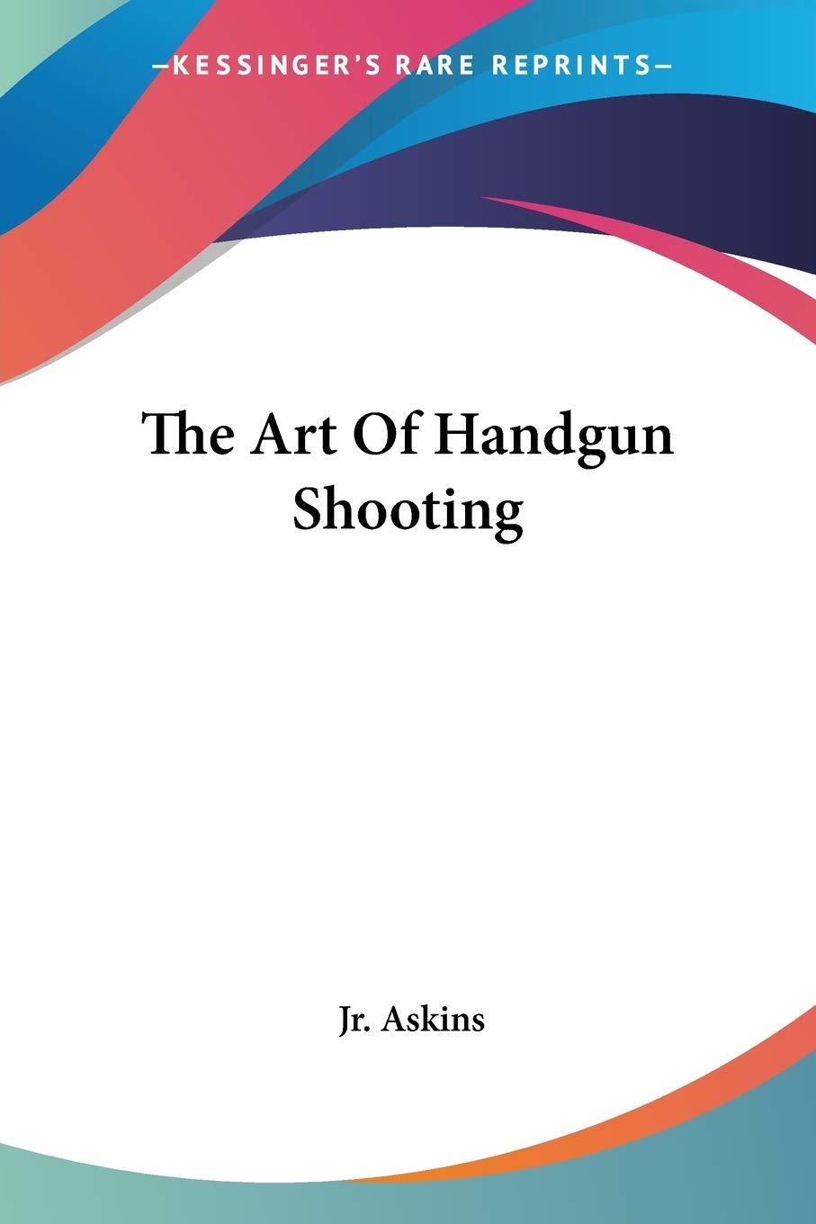 The Art Of Handgun Shooting,Used