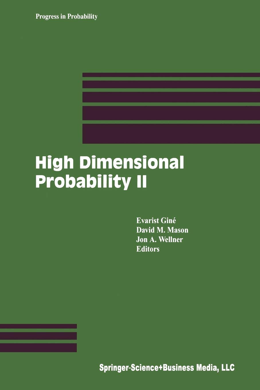 High Dimensional Probability II (Progress in Probability, 47),Used