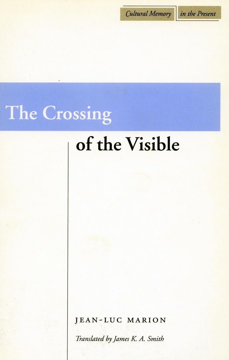 The Crossing Of The Visible (Cultural Memory In The Present),Used