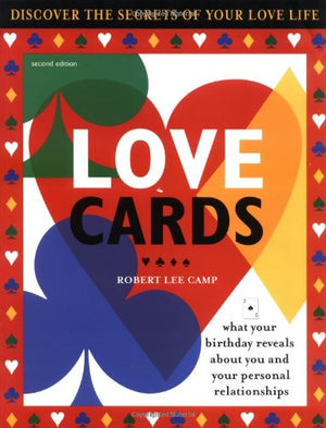 Love Cards: What Your Birthday Reveals About You and Your Personal Relationships,Used