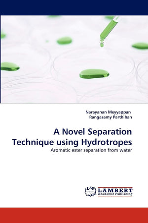 A Novel Separation Technique using Hydrotropes: Aromatic ester separation from water,Used