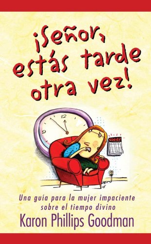 Senor  estas tarde otra vez! (Spanish Edition),Used