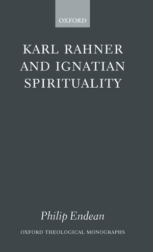 Karl Rahner and Ignatian Spirituality (Oxford Theology and Religion Monographs),Used
