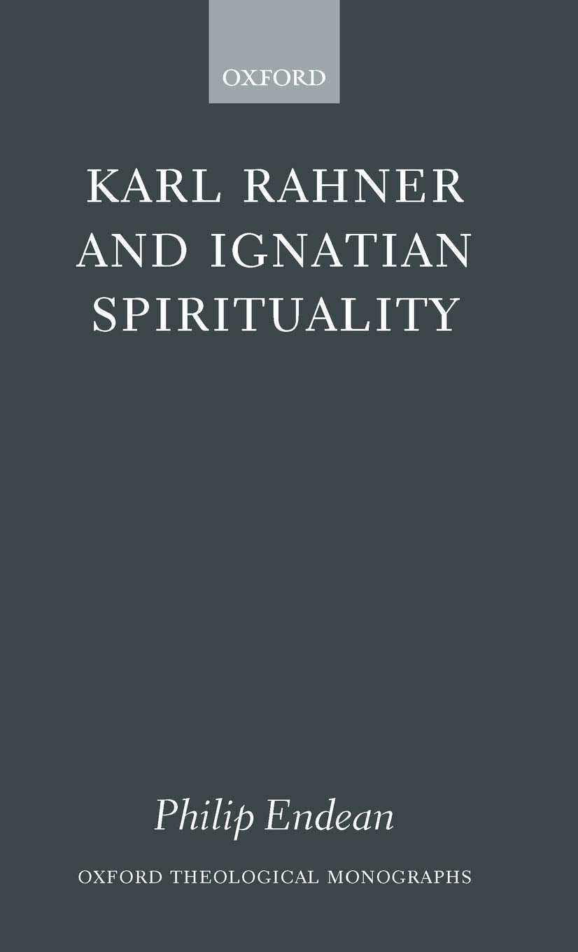 Karl Rahner and Ignatian Spirituality (Oxford Theology and Religion Monographs),Used