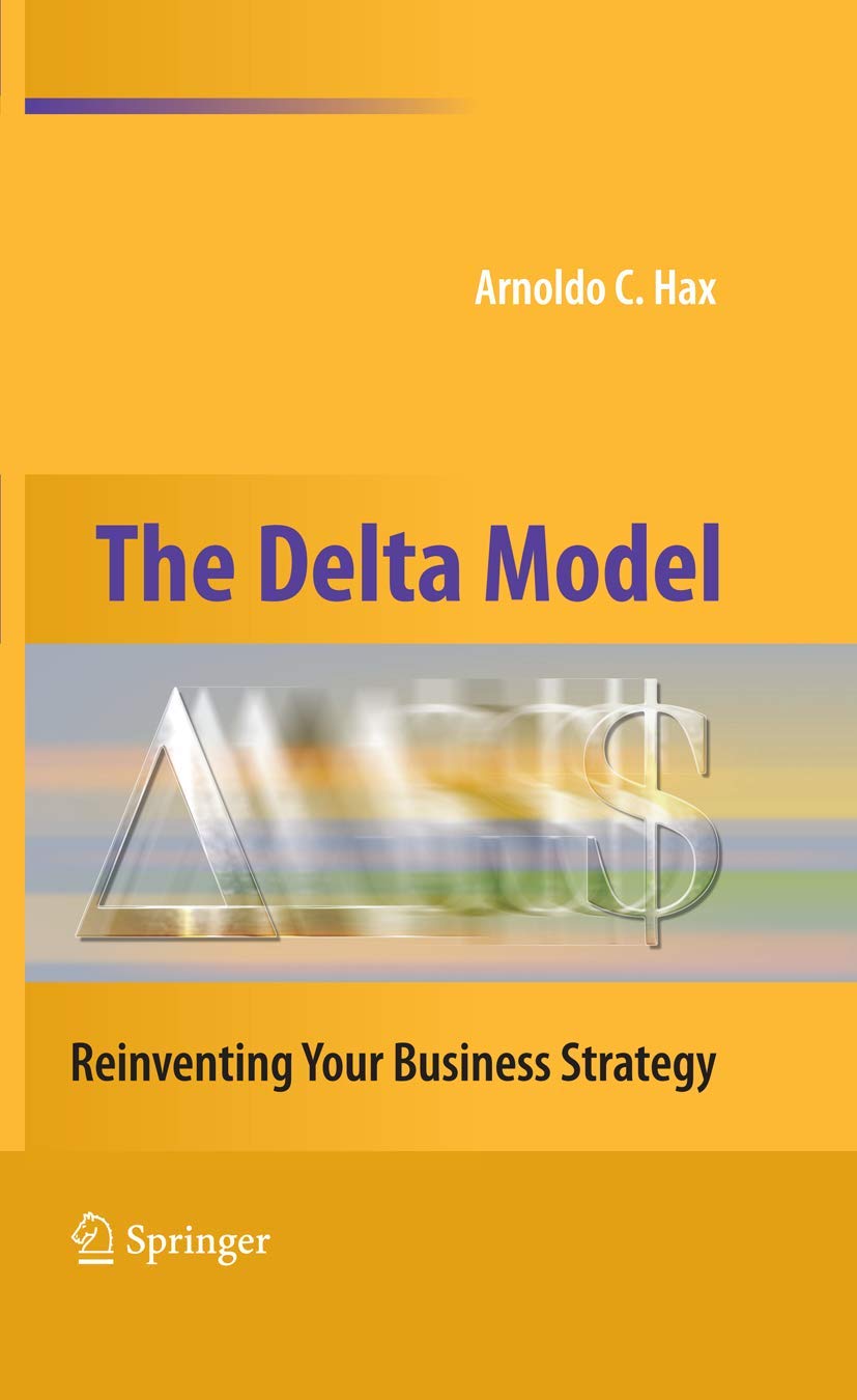 The Delta Model: Reinventing Your Business Strategy,Used