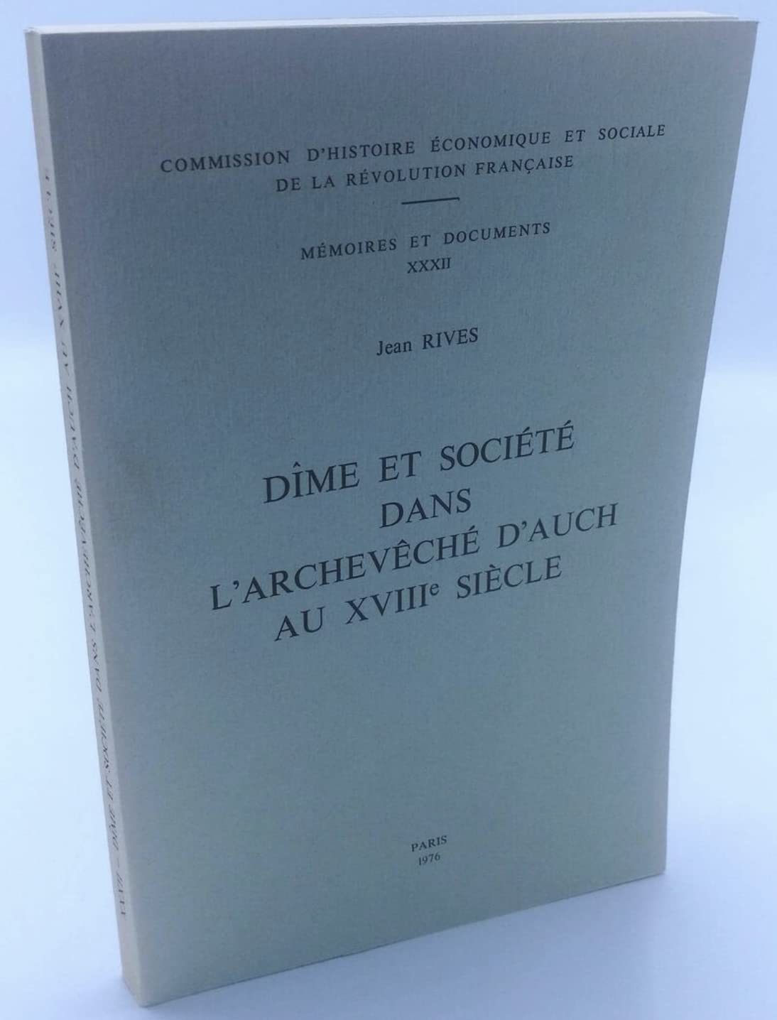 Dime et socit dans l'archeveche d'auch au XVIII? Mmoires et documents n?32,Used
