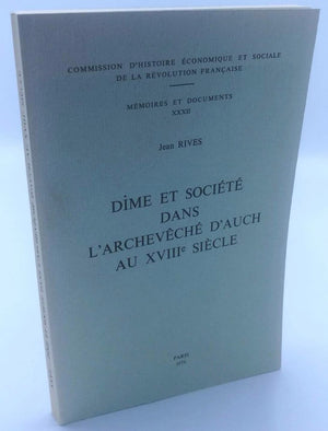 Dime et socit dans l'archeveche d'auch au XVIII? Mmoires et documents n?32,Used