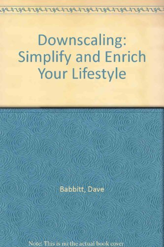 Downscaling: Simplify and Enrich Your Lifestyle,Used
