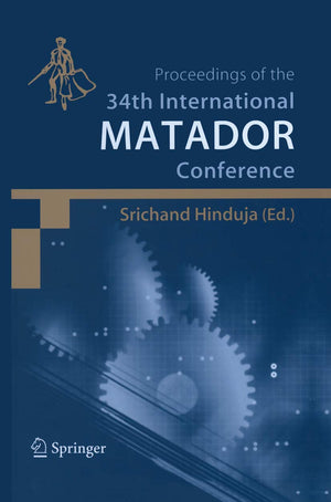 Proceedings Of The 34Th International Matador Conference: Formerly The International Machine Tool Design And Conferences (Procee,Used