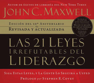 Las 21 Leyes Irrefutables del Liderazgo: Siga Estas Leyes, y la Gente Lo Seguira A Usted (Spanish Edition),Used