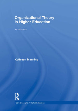 Organizational Theory in Higher Education (Core Concepts in Higher Education),Used