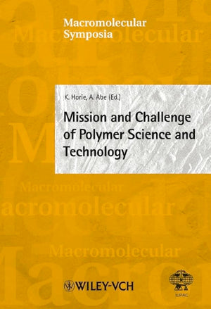 Macromolecular Symposia, No. 201: Mission And Challenge Of Polymer Science And Technology,Used