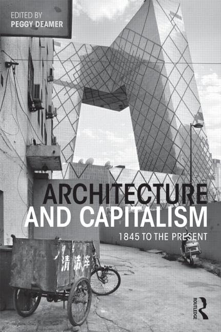 Architecture and Capitalism: 1845 to the Present,Used