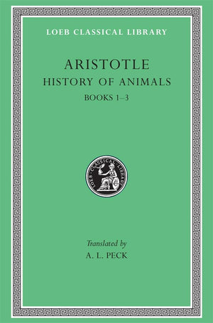 Aristotle : History Of Animals, Books Iiii (Loeb Classical Library No. 437) (Volume I)-used