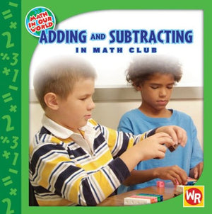 Adding and Subtracting in Math Club (Math in Our World: Level 1),Used