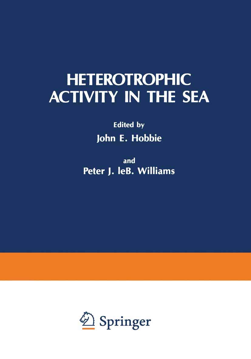 Heterotrophic Activity In The Sea (Nato Conference Series, 15)