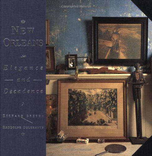 New Orleans: Elegance And Decadence,New