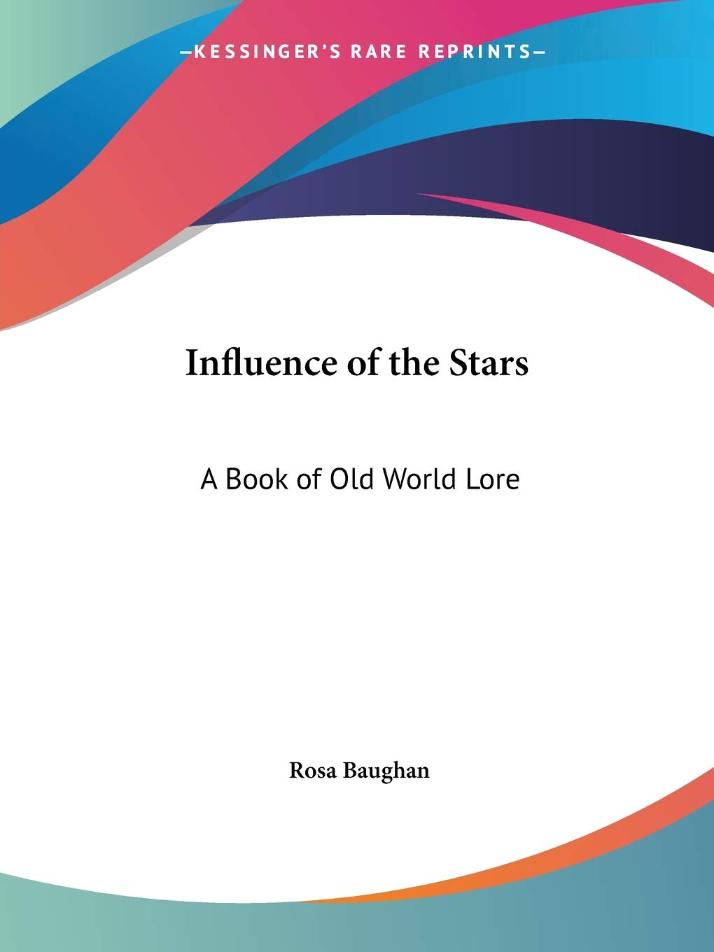 Influence of the Stars: A Book of Old World Lore,Used