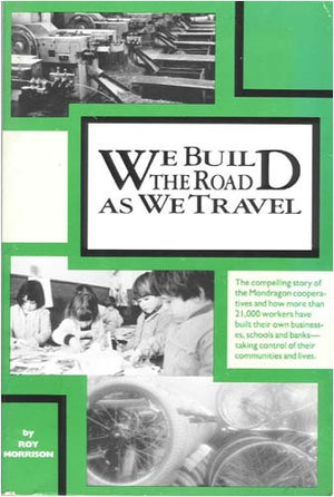We Build the Road As We Travel,New