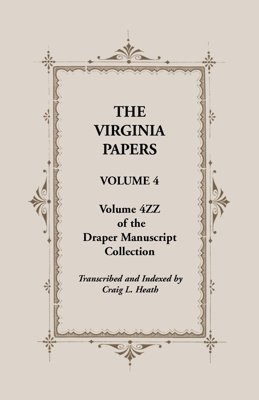 THE VIRGINIA PAPERS: VOLUME 4 (Draper Manuscript Collection),Used
