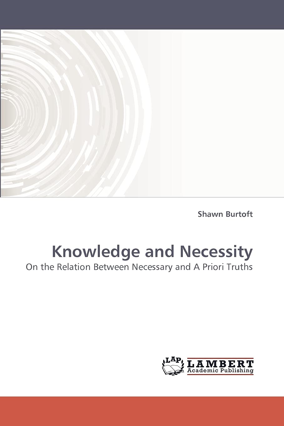 Knowledge and Necessity: On the Relation Between Necessary and A Priori Truths,Used