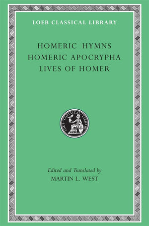Homeric Hymns. Homeric Apocrypha. Lives Of Homer (Loeb Classical Library No. 496),New