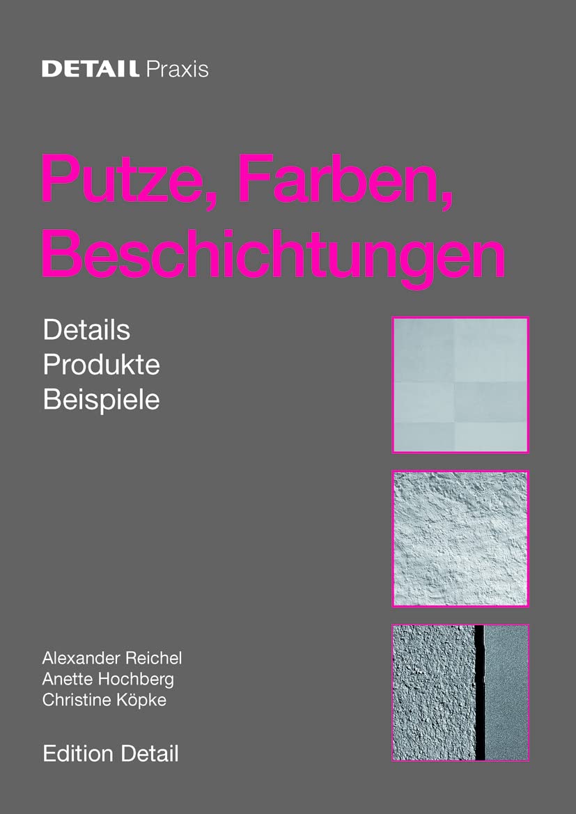 Putze, Farben, Beschichtungen: Details, Produkte, Beispiele (DETAIL Praxis) (German Edition),Used