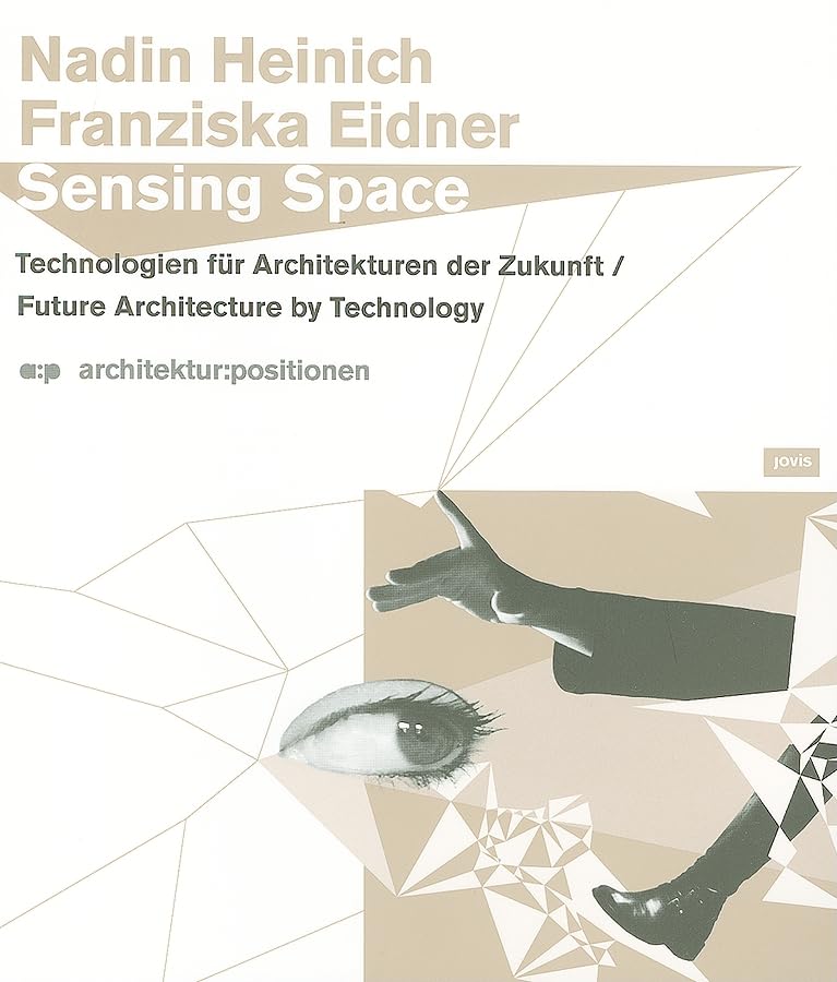 Sensing Space: Future Architecture by Technology (a:p Architektur: Positionen),Used