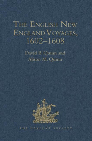 The English New England Voyages, 16021608 (Hakluyt Society, Second Series),Used