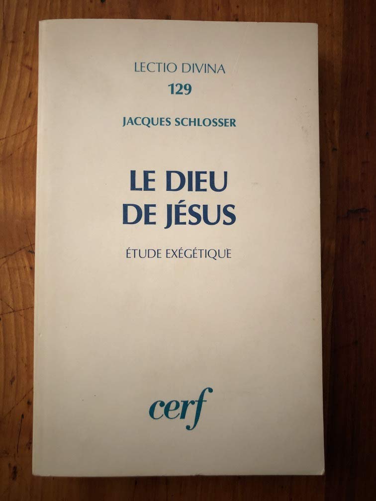 Le Dieu de Jsus  Etude exgtique,Used