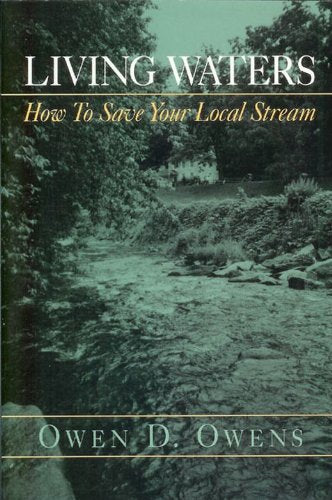 Living Waters: How to Save Your Local Stream,Used