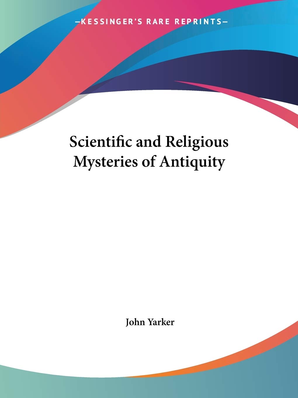 Scientific and Religious Mysteries of Antiquity,Used