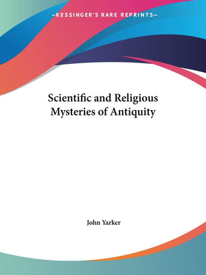Scientific and Religious Mysteries of Antiquity,Used