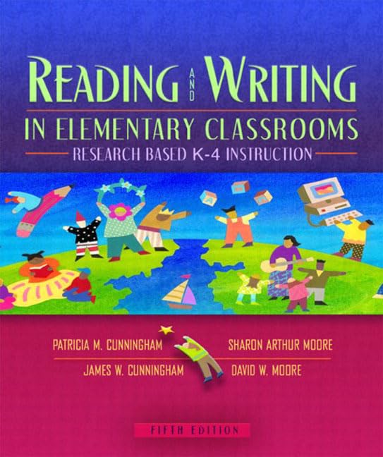 Reading and Writing in Elementary Classrooms: ResearchBased K4 Instruction (5th Edition),New