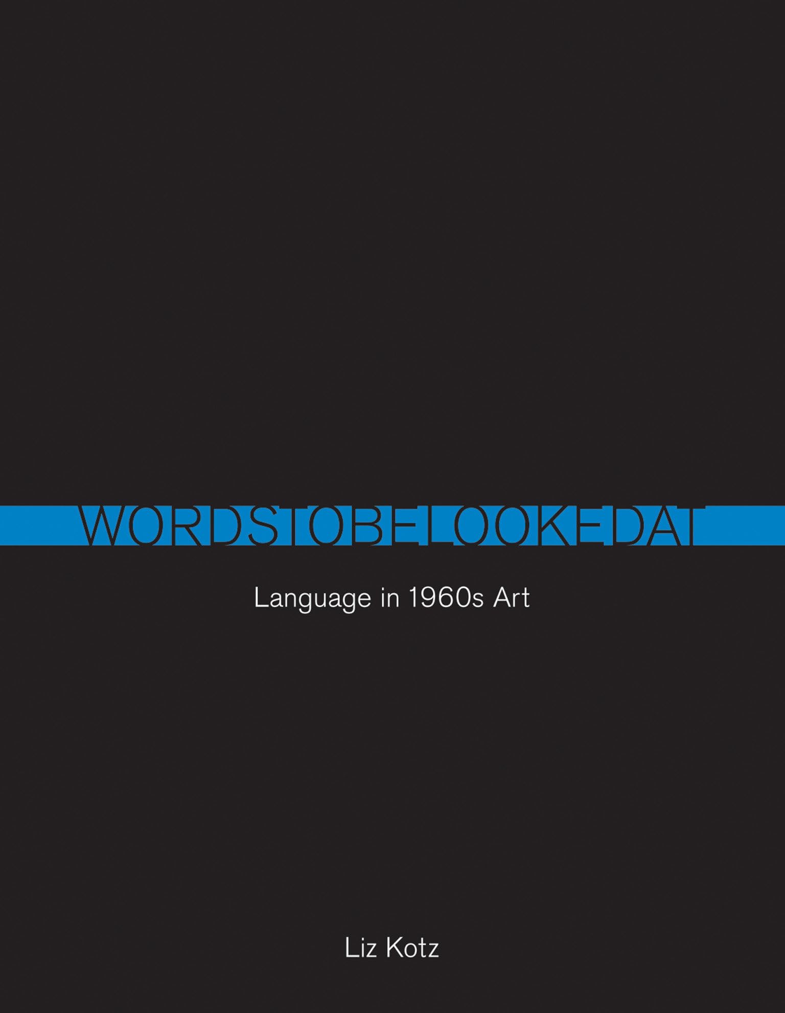 Words to Be Looked At: Language in 1960s Art (Mit Press),Used