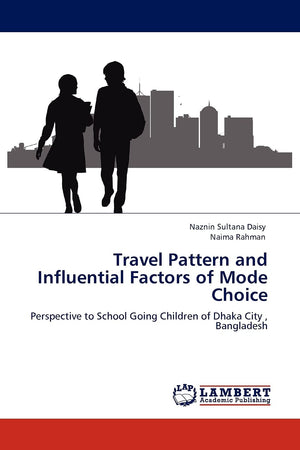 Travel Pattern and Influential Factors of Mode Choice: Perspective to School Going Children of Dhaka City , Bangladesh,Used