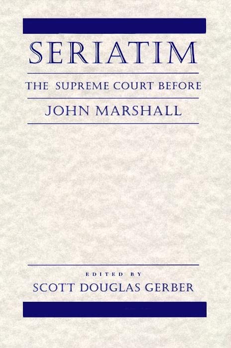 Seriatim: The Supreme Court Before John Marshall,Used
