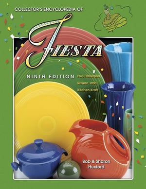 Collector's Encyclopedia of Fiesta : Plus Harlequin, Riviera, and Kitchen Kraft (Collector's Encyclopedia of Fiesta),Used