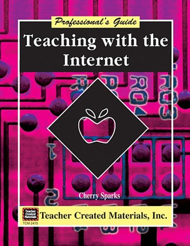 Teaching with the Internet: A Professional's Guide,Used
